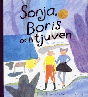 Sonja, Boris och tjuven / Eva Lindström