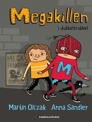 Megakillen i dubbeltrubbel / Martin Olczak, Anna Sandler