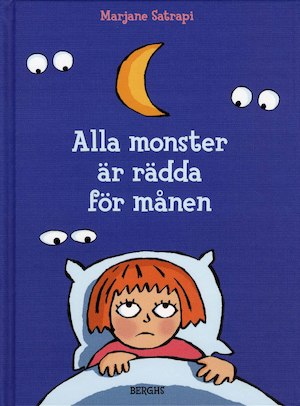 Alla monster är rädda för månen / Marjane Satrapi ; från franskan av Gun-Britt Sundström