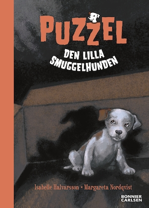 Puzzel, den lilla smuggelhunden / av Isabelle Halvarsson ; illustrationer av Margareta Nordqvist