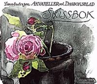 Skissbok : akvareller och dagboksblad / Lena Anderson