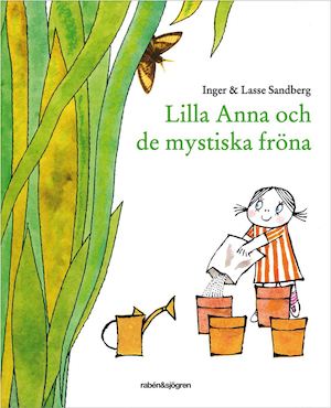 Lilla Anna och de mystiska fröna / Inger & Lasse Sandberg