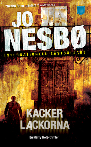 Kackerlackorna : [en Harry Hole-thriller] / Jo Nesbø ; översättning: Per Olaisen