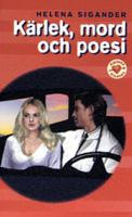 Kärlek, mord och poesi / Helena Sigander