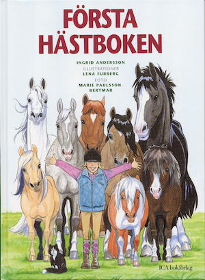 Första hästboken / Ingrid Andersson ; illustrationer: Lena Furberg ; foto: Marie Paulsson-Bertmar