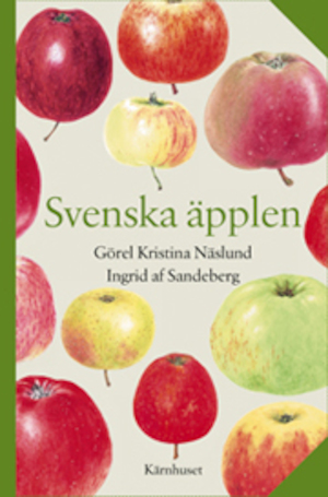 Svenska äpplen / Görel Kristina Näslund, Ingrid af Sandeberg