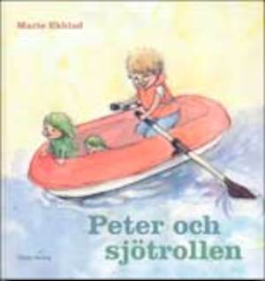 Peter och sjötrollen / [Marie Ekblad]