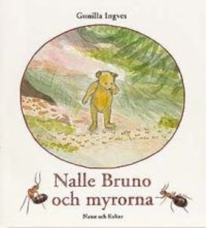 Nalle Bruno och myrorna / Gunilla Ingves