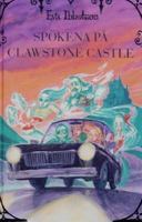Spökena på Clawstone Castle / Eva Ibbotson ; från engelskan av Solveig Rasmussen