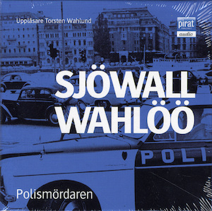 Polismördaren [Ljudupptagning] / Sjöwall, Wahlöö