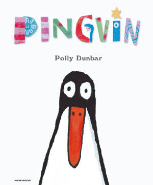 Pingvin / Polly Dunbar ; översättning: Frida Nilsson