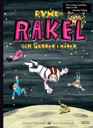 Rymd-Rakel och Gubben i månen / Martin Widmark, Britt Sternehäll