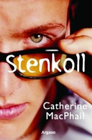 Stenkoll / Catherine MacPhail ; översättning: Maria Fröberg