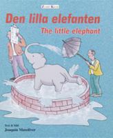 Den lilla elefanten = The little elephant / Joaquín Masoliver ; [translation into English by David Young]