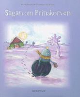 Sagan om Prinskorven / Siv Nylund och Charlotte von Essen