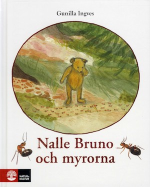 Nalle Bruno och myrorna / Gunilla Ingves