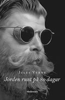 Jorden runt på 80 dagar / Jules Verne ; översättning av Jakob Gunnarsson