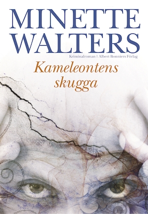 Kameleontens skugga / Minette Walters ; översättning av Ann-Sofie Gyllenhak