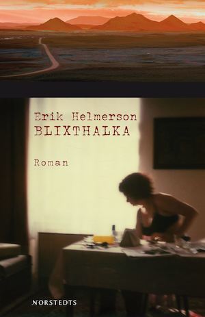 Blixthalka : roman / Erik Helmerson