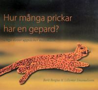 Hur många prickar har en gepard? : unga elever upptäcker matematik / Berit Bergius & Lillemor Emanuelsson