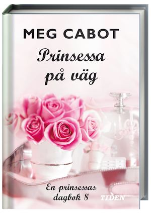 Prinsessa på väg / Meg Cabot ; översättning av Ann Margret Forsström