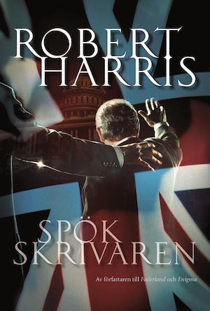 Spökskrivaren / Robert Harris ; översättning: Anders Bellis