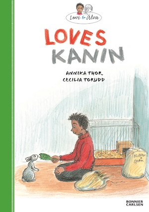 Loves kanin / text: Annika Thor ; bild: Cecilia Torudd