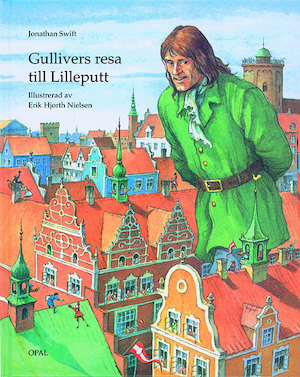 Gullivers resa till Lilleputt / Jonathan Swift ; illustrerad av Erik Hjorth Nielsen ; [svensk text: Helen S. Lilja]