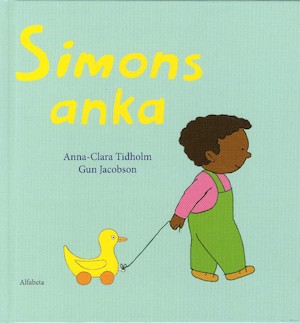 Simons anka / Anna-Clara Tidholm, Gun Jacobson