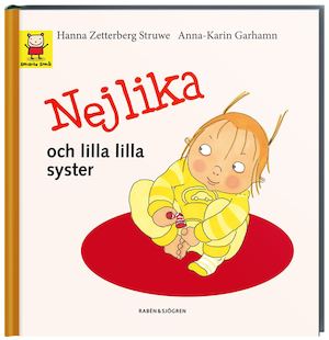 Nejlika och lilla lilla syster / Hanna Zetterberg Struwe, Anna-Karin Garhamn