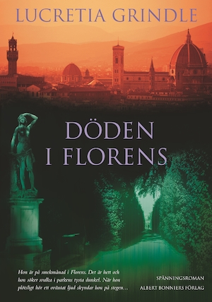 Döden i Florens / Lucretia Grindle ; översättning: Rose-Marie Nielsen