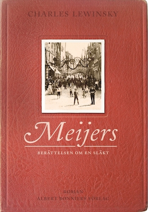 Meijers - berättelsen om en släkt : roman / Charles Lewinsky ; översättning: Aimée Delblanc