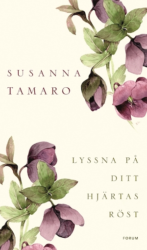 Lyssna på ditt hjärtas röst / Susanna Tamaro ; översättning: Ing-Britt Björklund