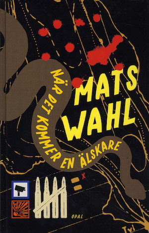 När det kommer en älskare / Mats Wahl
