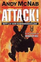 Attack! : mitt liv som kommandosoldat / Andy McNab ; översättning: Gösta Zetterlund