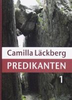 Predikanten / Camilla Läckberg. D. 1