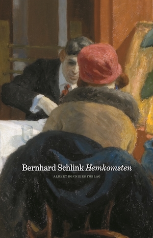 Hemkomsten : roman / Bernhard Schlink ; översättning av Aimée Delblanc