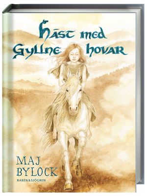 Häst med gyllne hovar / Maj Bylock ; illustrationer av Katarina Strömgård