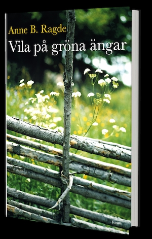 Vila på gröna ängar / Anne B. Ragde ; översättning: Margareta Järnebrand