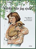 Varför blir jag sjuk? / Yngve Hansson, Rolf Nybom ; teckningar av Karin Södergren ; fackgranskad av Sten Dreborg