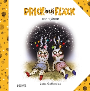 Prick och Fläck ser stjärnor / Lotta Geffenblad