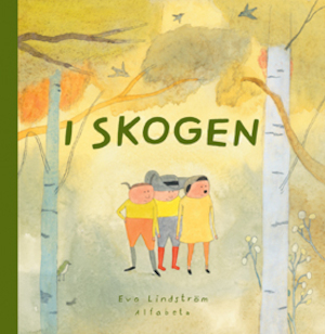 I skogen / Eva Lindström