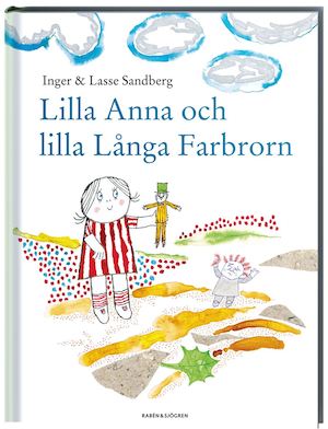 Lilla Anna och lilla Långa Farbrorn / Inger & Lasse Sandberg