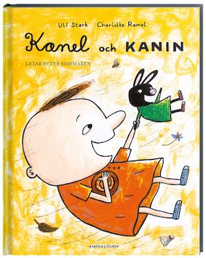 Kanel och Kanin letar efter sommaren / Ulf Stark, Charlotte Ramel