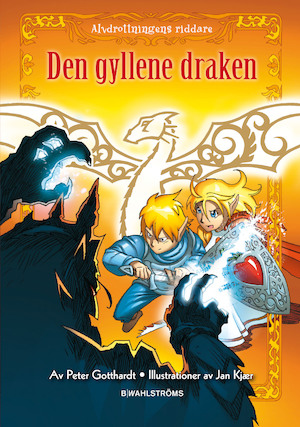 Den gyllene draken / Peter Gotthardt ; illustrerad av Jan Kjær ; översättning: Lars Ahlström