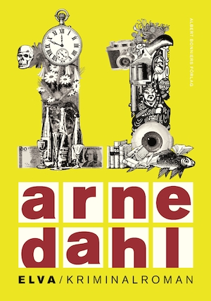 Elva : kriminalroman / Arne Dahl