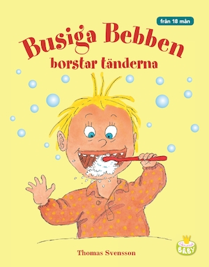 Busiga Bebben borstar tänderna / text och bild: Thomas Svensson