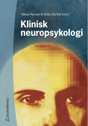 Klinisk neuropsykologi / redaktörer: Håkan Nyman & Aniko Bartfai ; [illustrationer: Kalle Forss]