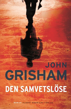 Den samvetslöse / John Grisham ; översättning av Lennart Olofsson
