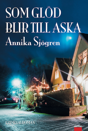 Som glöd blir till aska / Annika Sjögren